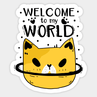 Welcome To My World Cat Sticker